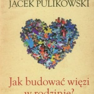 Jak budować więzi w rodzinie?